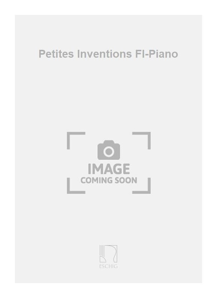 Petites Inventions Fl-Piano